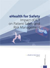 eHealth for Safety - Impact of ICT on Patient Safety and Risk Management